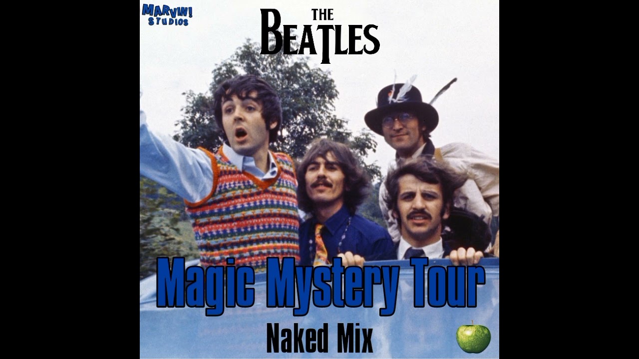 The Beatles | Magical Mystery Tour (Naked Mix) | Mixes