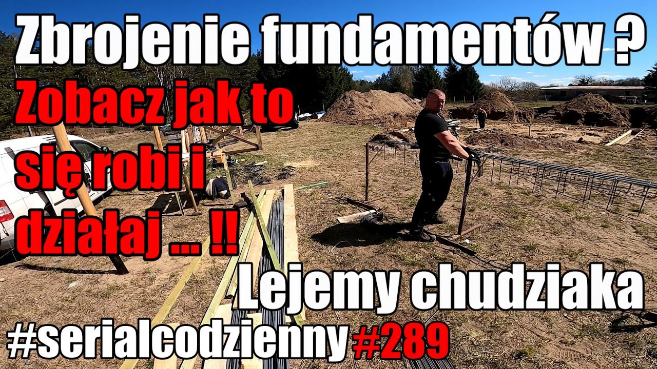 S05E02 | Jak zrobić zbrojenie fundamentów ? | Chudziak  | Budowa domu krok po kroku #budowlańcy