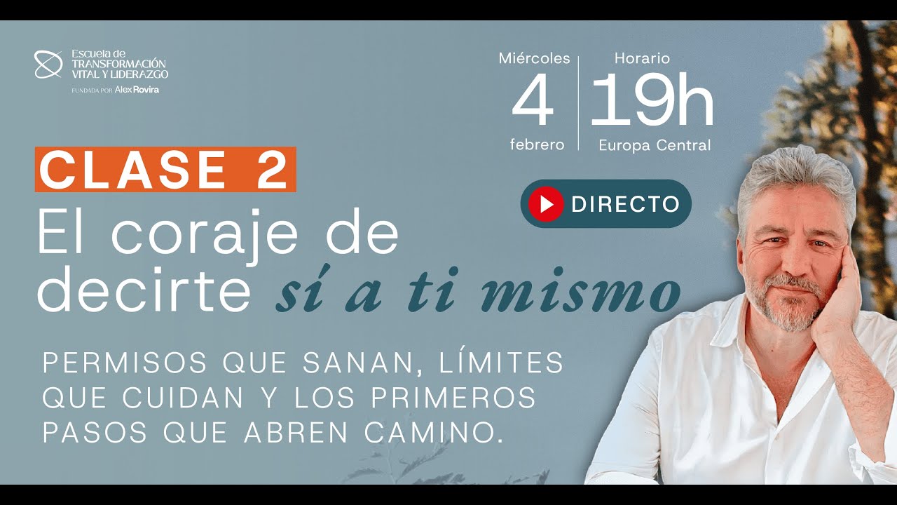 🔴[DIRECTO] Clase 2 -  El coraje de decirte sí a ti mismo