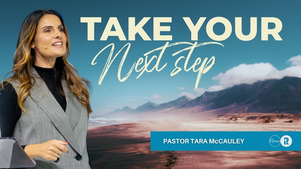 Take Your Next Step | Pastor Tara McCauley | Rhema Bible Church | 27 April 2025