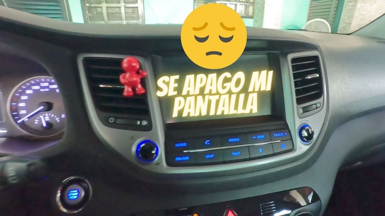 Se APAGÓ la pantalla de mi hyundai tucson 2018