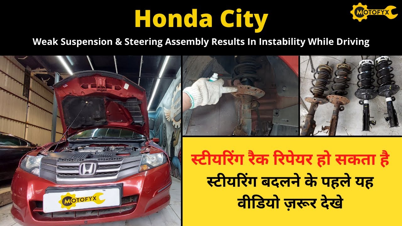 Honda City Weak Suspension Problem & Abnormal Steering Noise | Honda City Steering Rack Repair