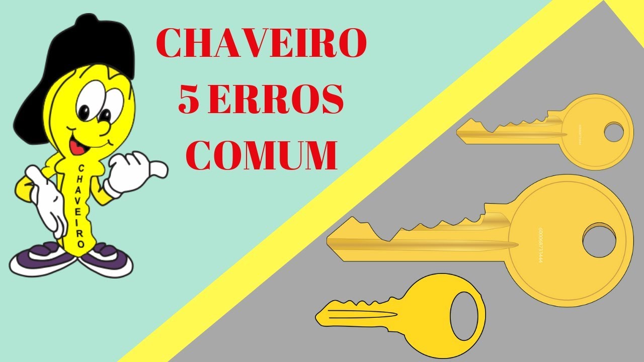 5 Erros Comuns Cometidos Pelos Chaveiros!