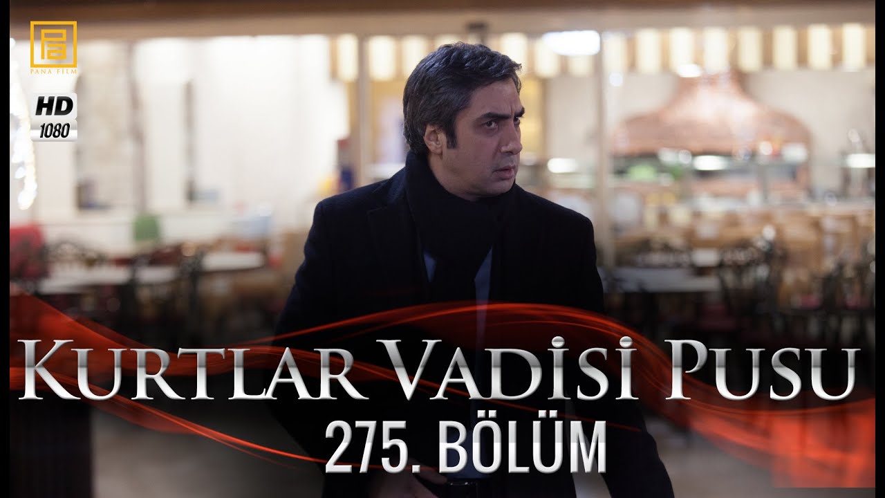 Kurtlar Vadisi Pusu 275. B&ouml;l&uuml;m