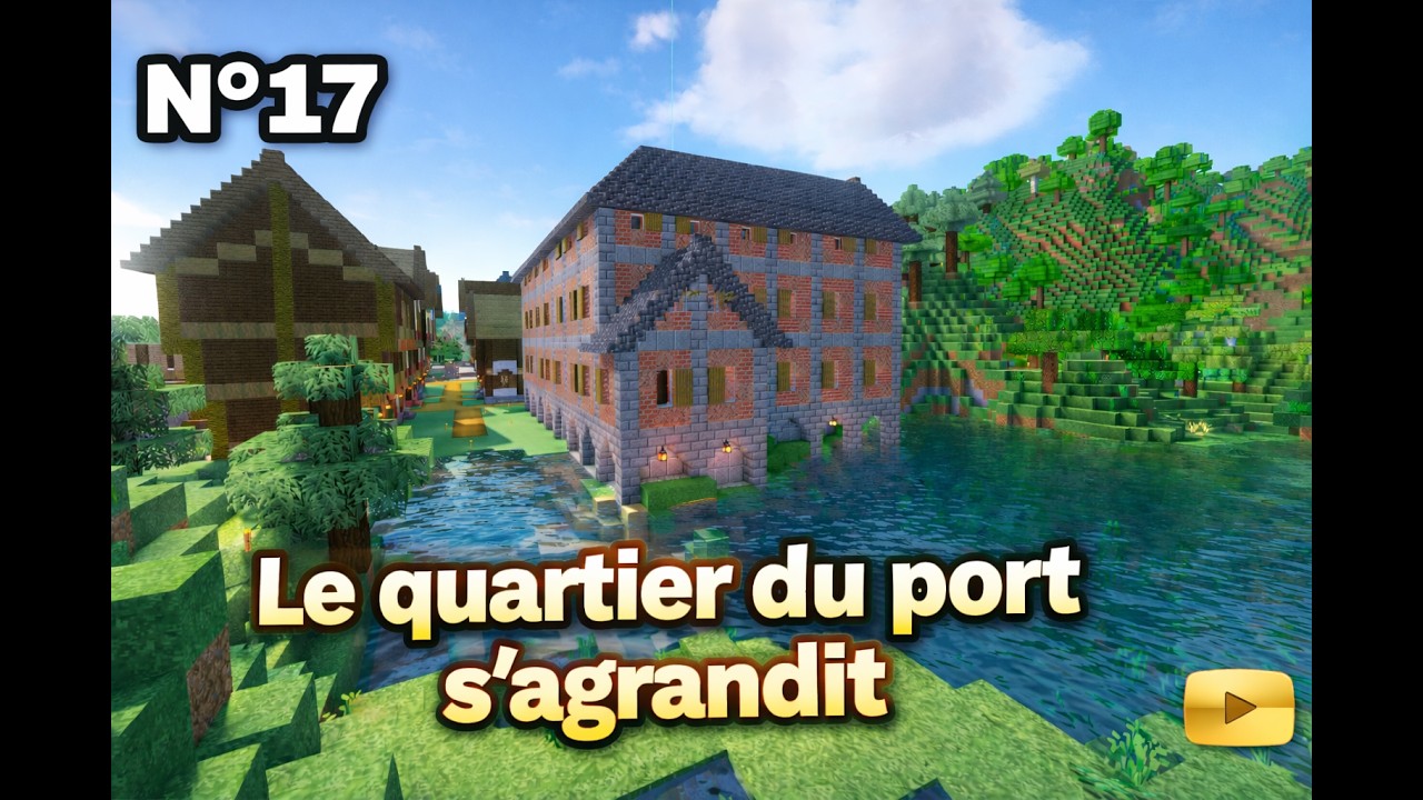 N°17 Le quartier du port s'agrandit  Minecraft version (1.21.11)