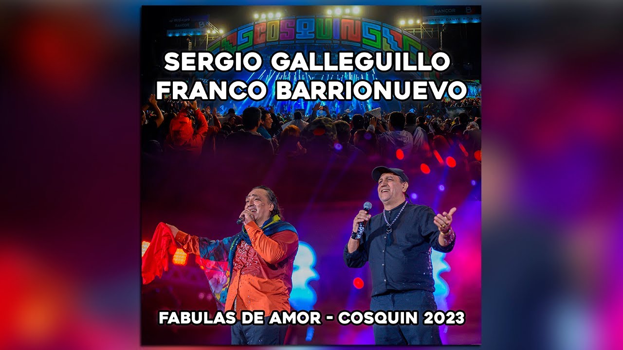 Sergio Galleguillo y Franco Barrionuevo – Fábulas de Amor (En Vivo en el Festival Cosquín 2023)