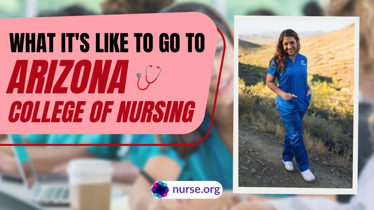 What it's Like To Go To Arizona College of Nursing