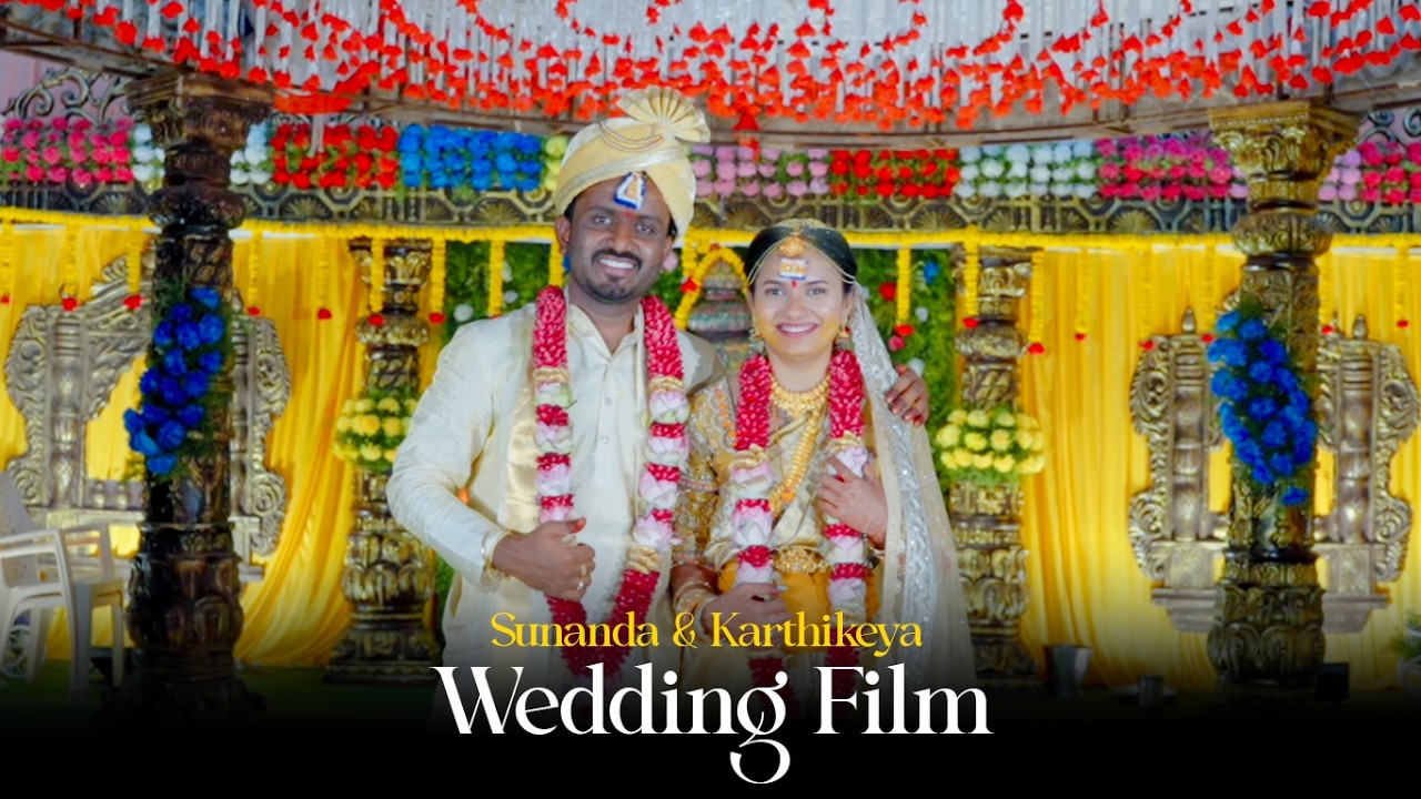 Sunanda & Karthikeya Wedding Film 4K