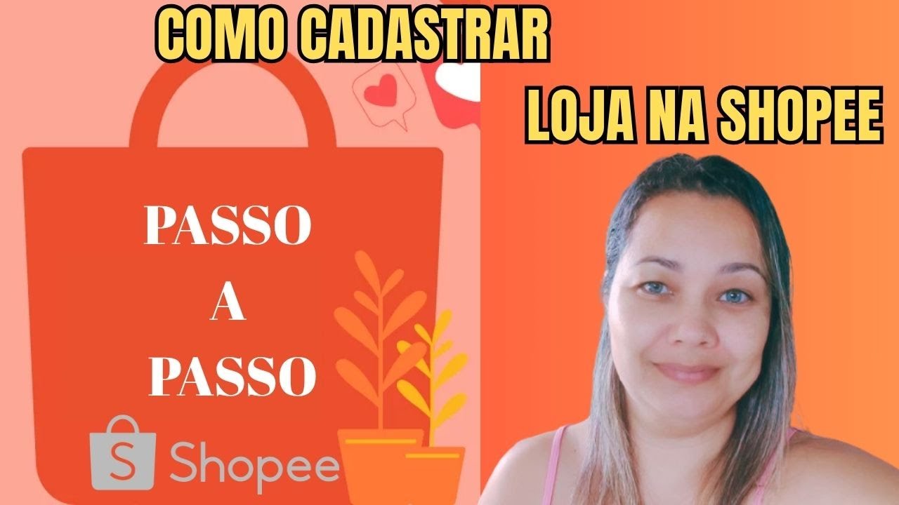 COMO ABRIR LOJA NA SHOPEE PASSO A PASSO PERSONALIZADOS