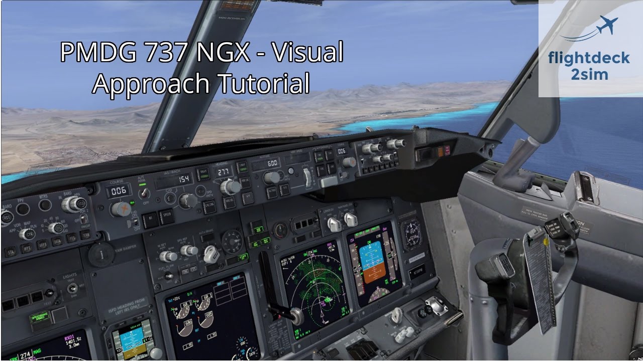 PMD7 737 Visual Approach Tutorial by a Real 737 Pilot