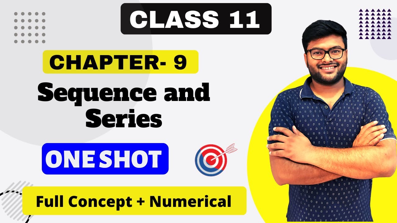 Chapter-9 Sequence and Series in One Shot | Important Questions I Class 11 Math I Ashish Sir