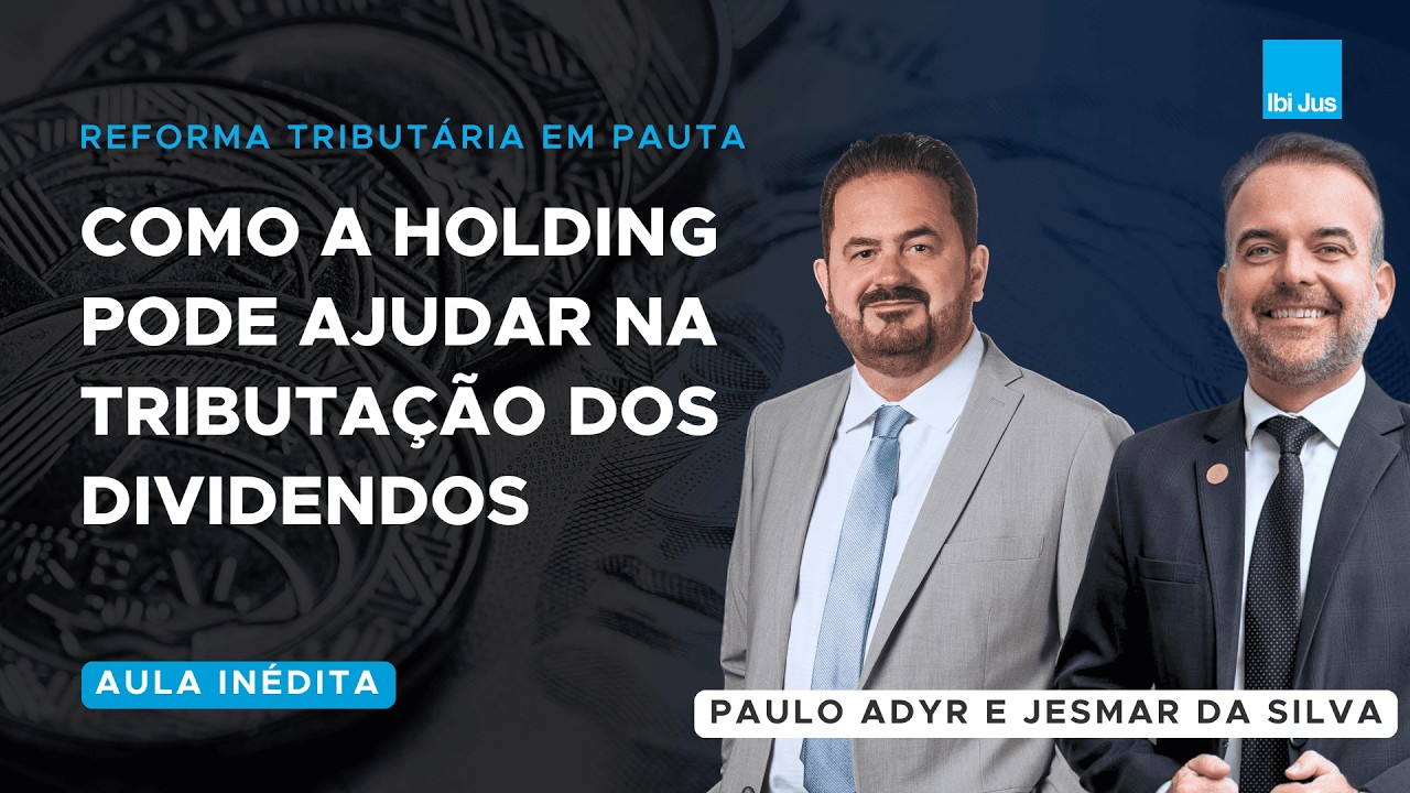 Como a holding pode ajudar na tributação dos dividendos