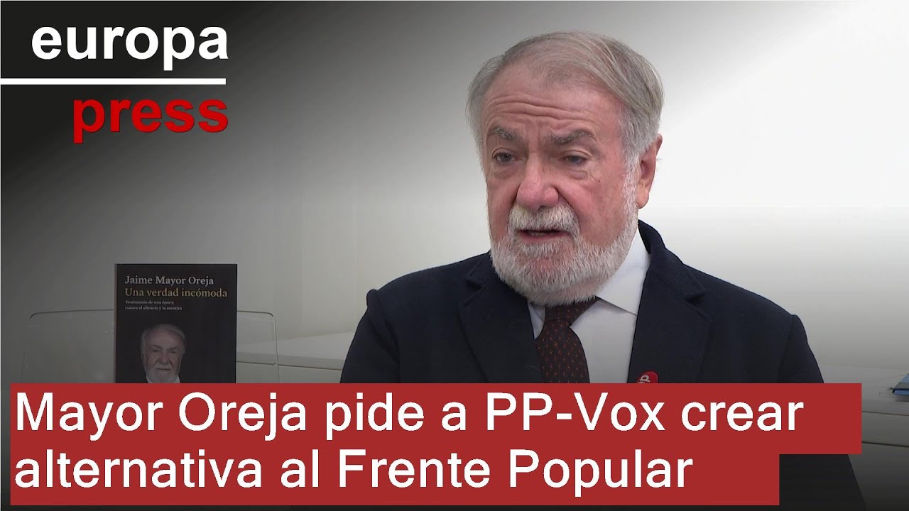 Mayor Oreja urge a PP-Vox a armar una 