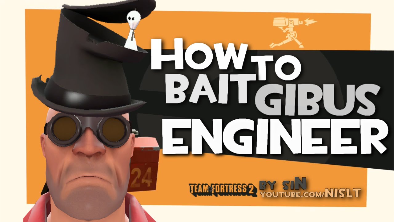 TF2: How to bait gibus engineer