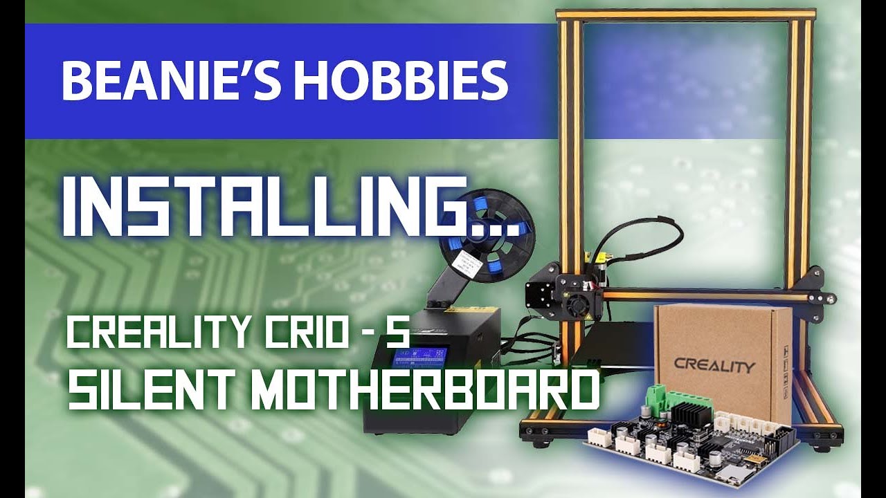 Guide To Installing Silent MotherBoard In Creality CR10S