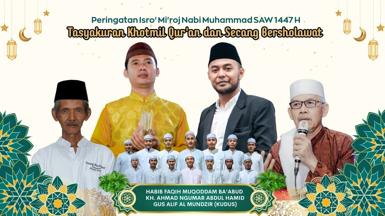 Peringatan Isro' Mi'roj Nabi Muhammad SAW 1447 H Tasyakuran Khotmil Qur'an Dan Secang Bersholawat