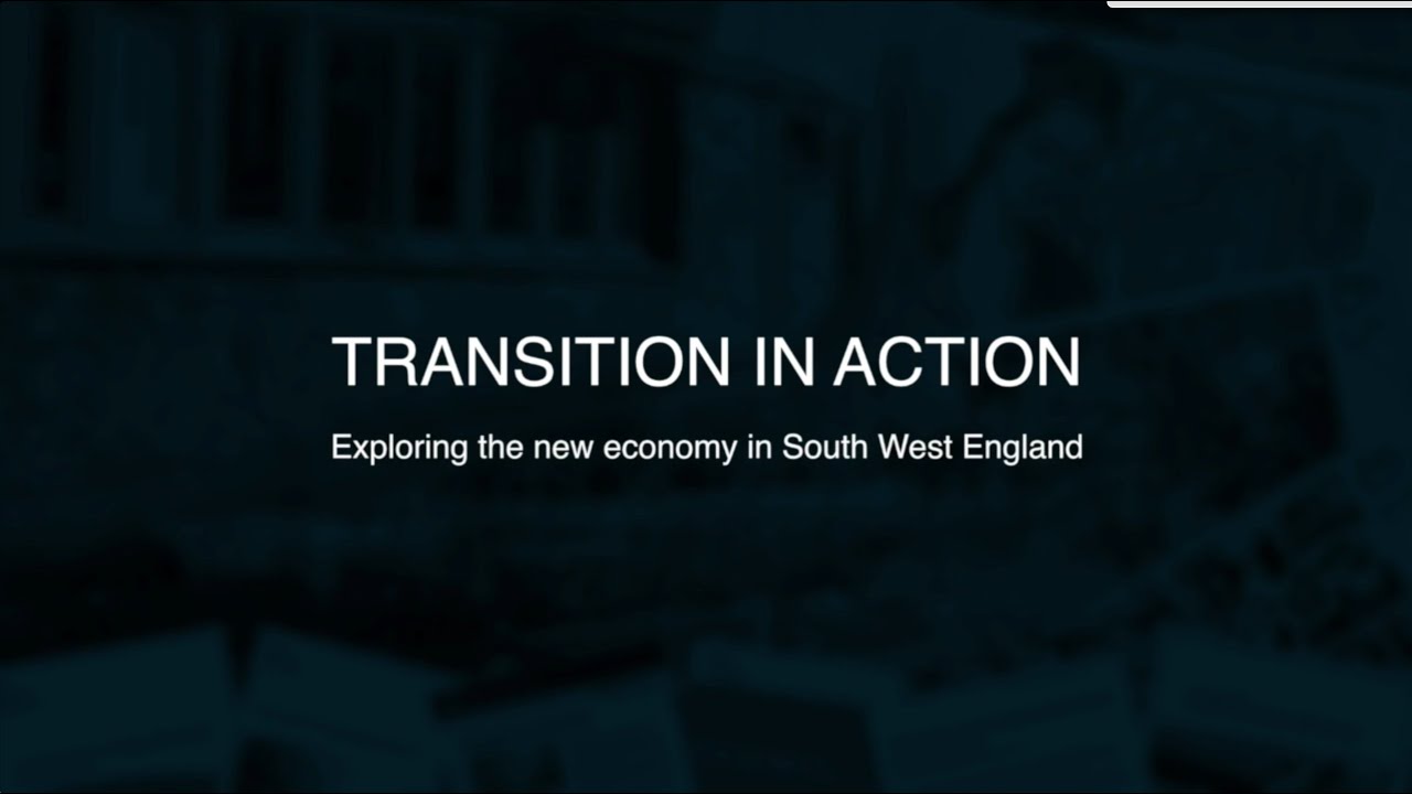 Transition in Action: new economy projects in the southwest of England