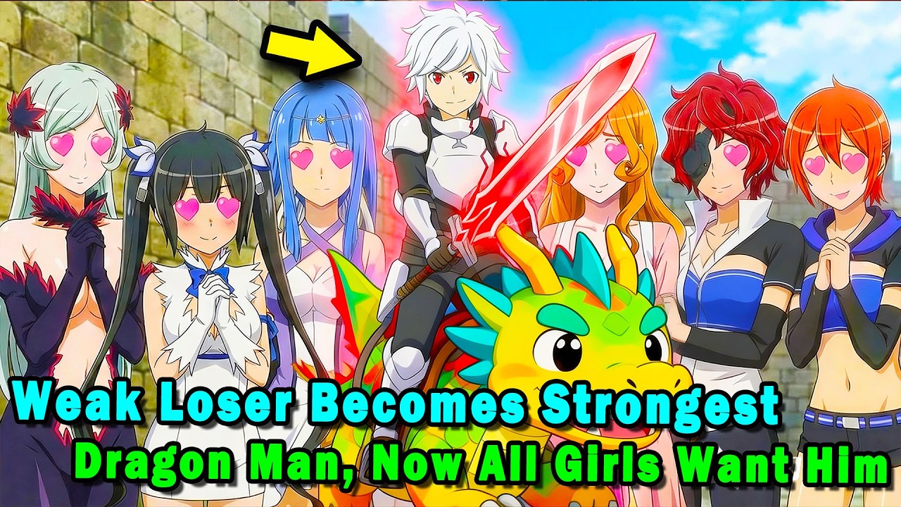 Weak Ugly Loser Becomes Strongest Dragon Man, Now All Girls Want Him #anime #Manga #animerecap