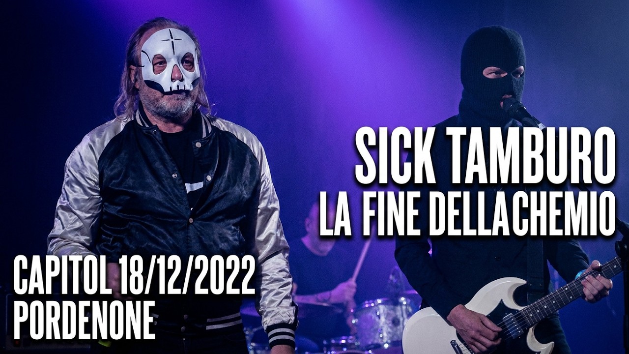 Sick Tamburo - La fine della chemio - Live at Capitol 18/12/2022 - Pordenone with Special Guests