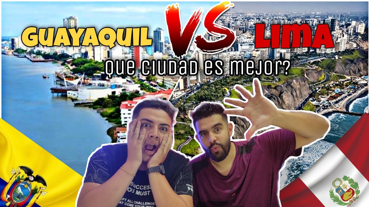 🇪🇨GUAYAQUIL vs LIMA🇵🇪 Que país es mejor??? *El único rival de lima* 😱