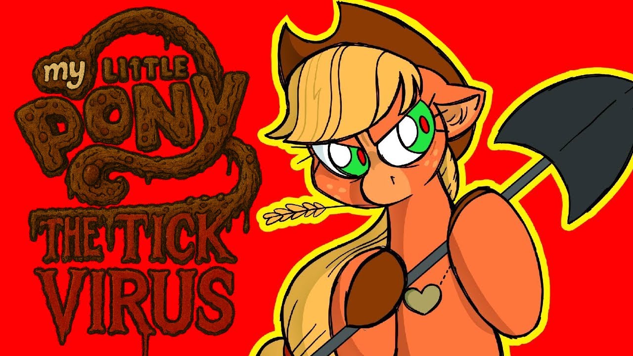 ¿ Que es My Little Pony: The Tick Virus ?