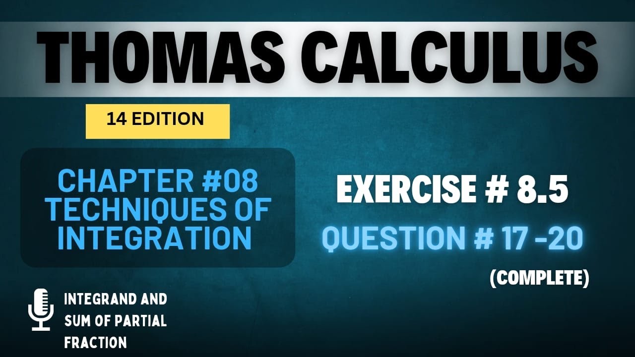 Repeated linear factors |Thomas Calculus 14th edition Ch 8 | Exercise # 8.5 | Q no 17 to 20