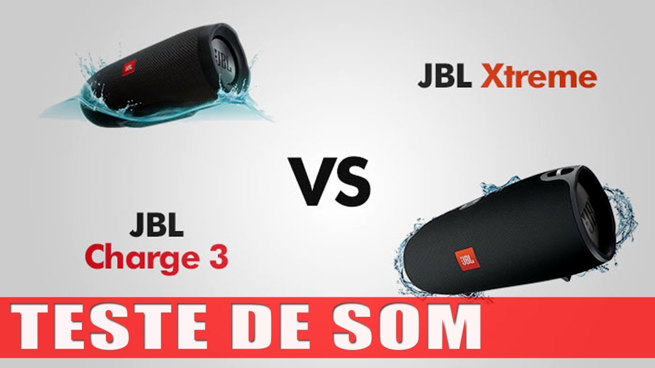 JBL CHARGE 3 vs. JBL XTREME - Teste de som Lado a Lado