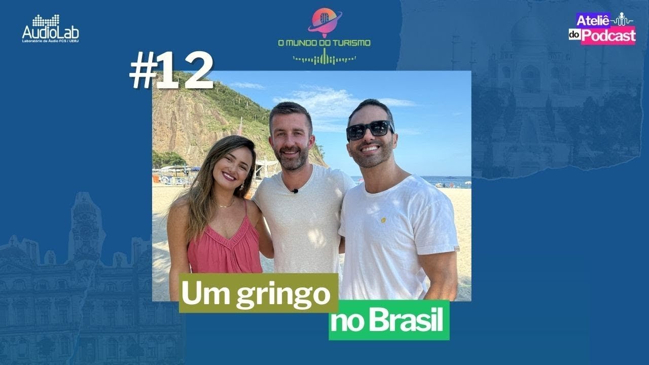 EP 12 - Um gringo no Brasil