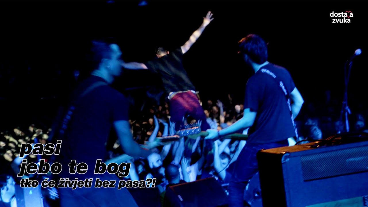 pasi - jebo te bog (tko će živjeti bez pasa?!, live)