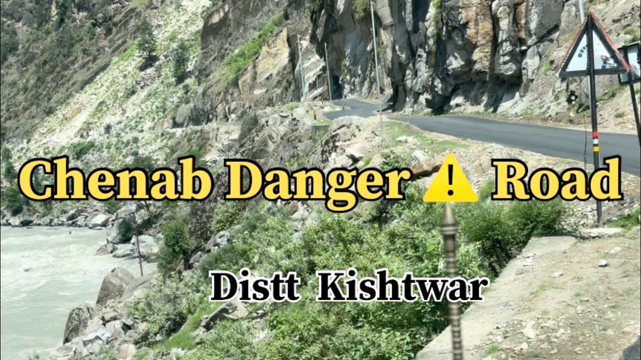 J&K Most Dangerous Road || Kishtwar to Gulabgarh || Chenab River || Mountains || Travel 