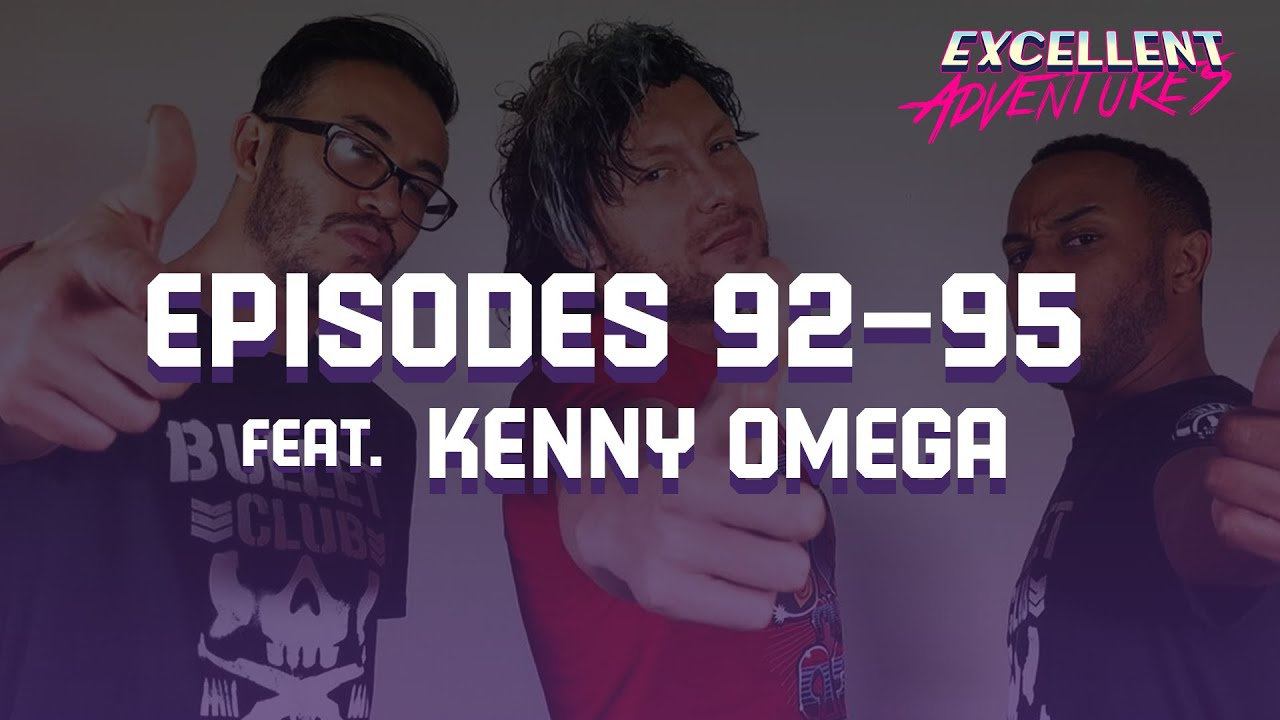 Excellent Adventures #92-95 feat. Kenny Omega AVAILABLE NOW | Street Fighter 4