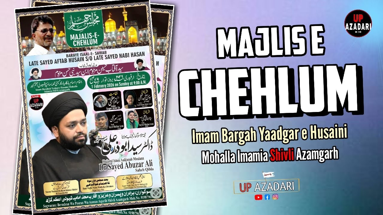 🔴 LIVE ' MAJLIS -E- CHEHLUM ' MAULANA Dr SAYED ABUZAR ALI SB QIBLA " SHIVLI AZAMGARH 2026