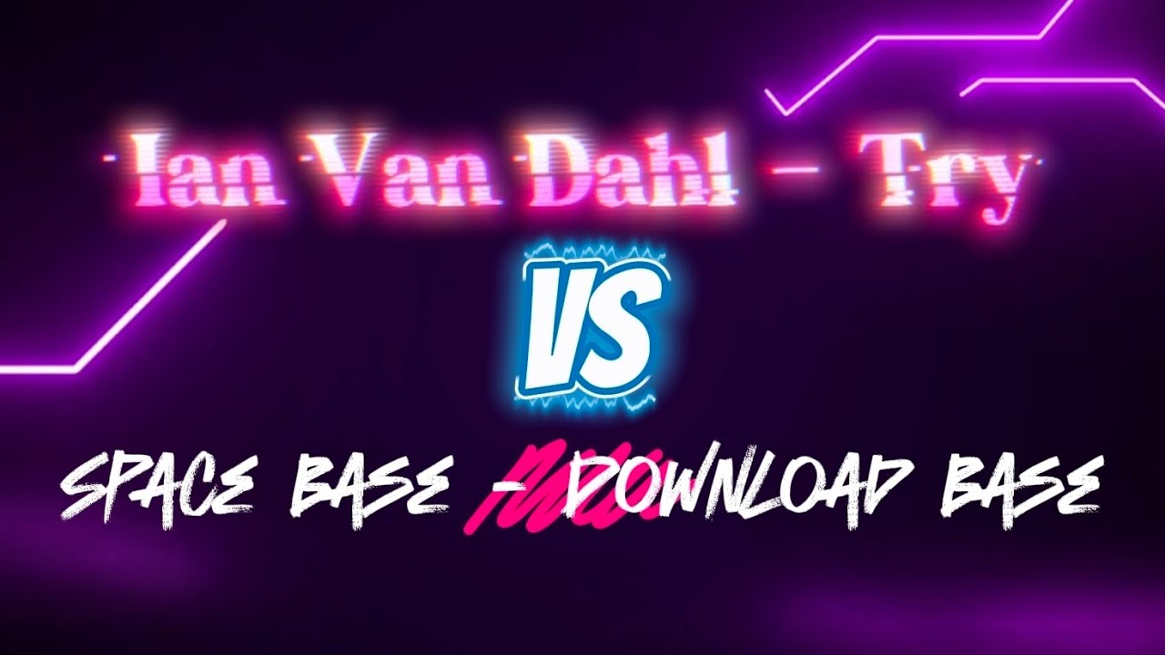 Ian Van Dahl - Try Vs Space Base - Download Base