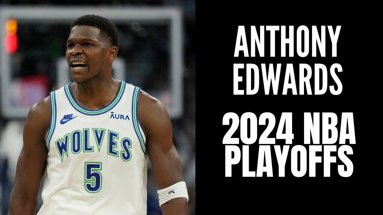 Best of Anthony Edwards: 2024 NBA Playoffs Highlights