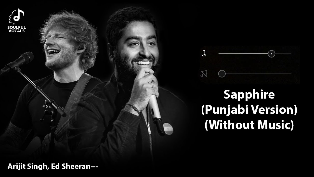 Sapphire (Punjabi Version) (Without Music Vocals Only) | Arijit Singh, Ed Sheeran | Soulful Vocals