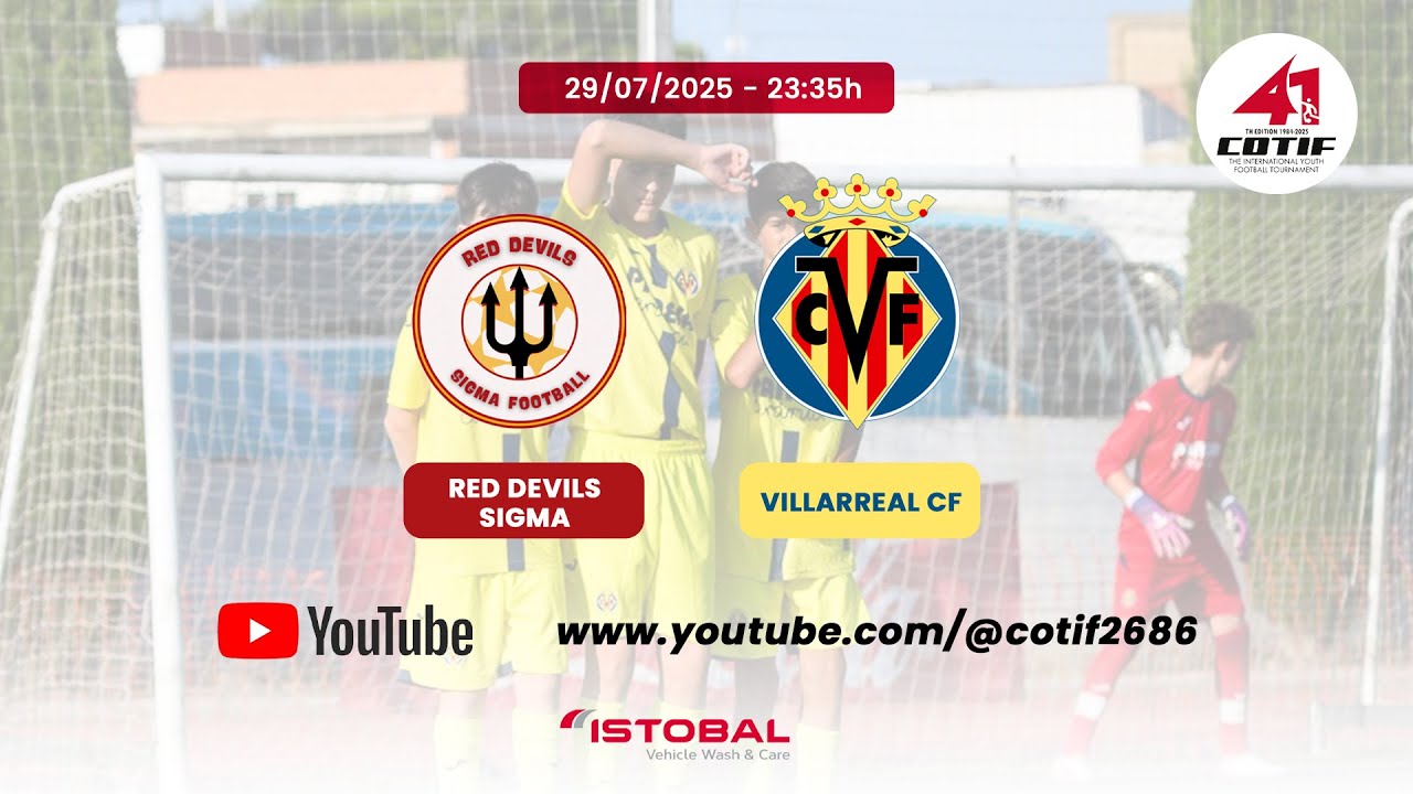 RED DEVILS SIGMA VS VILLARREAL CF  -  COTIF PROMESES ISTOBAL 2025