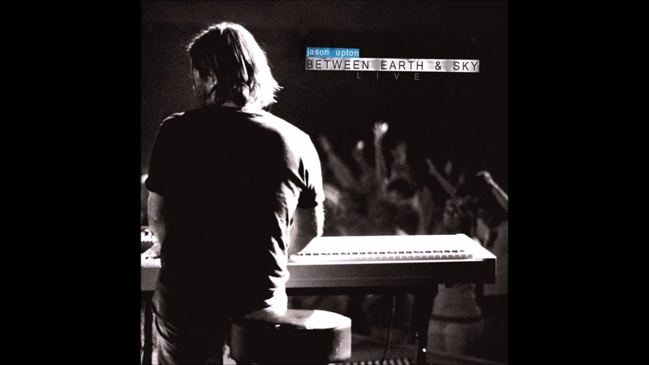 Between Earth And Sky | 2007 | Jason Upton (Album)