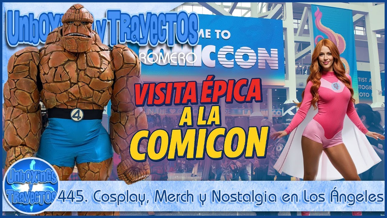445. LA Comic Con 2025: cosplay, merch y nostalgia en Los Ángeles