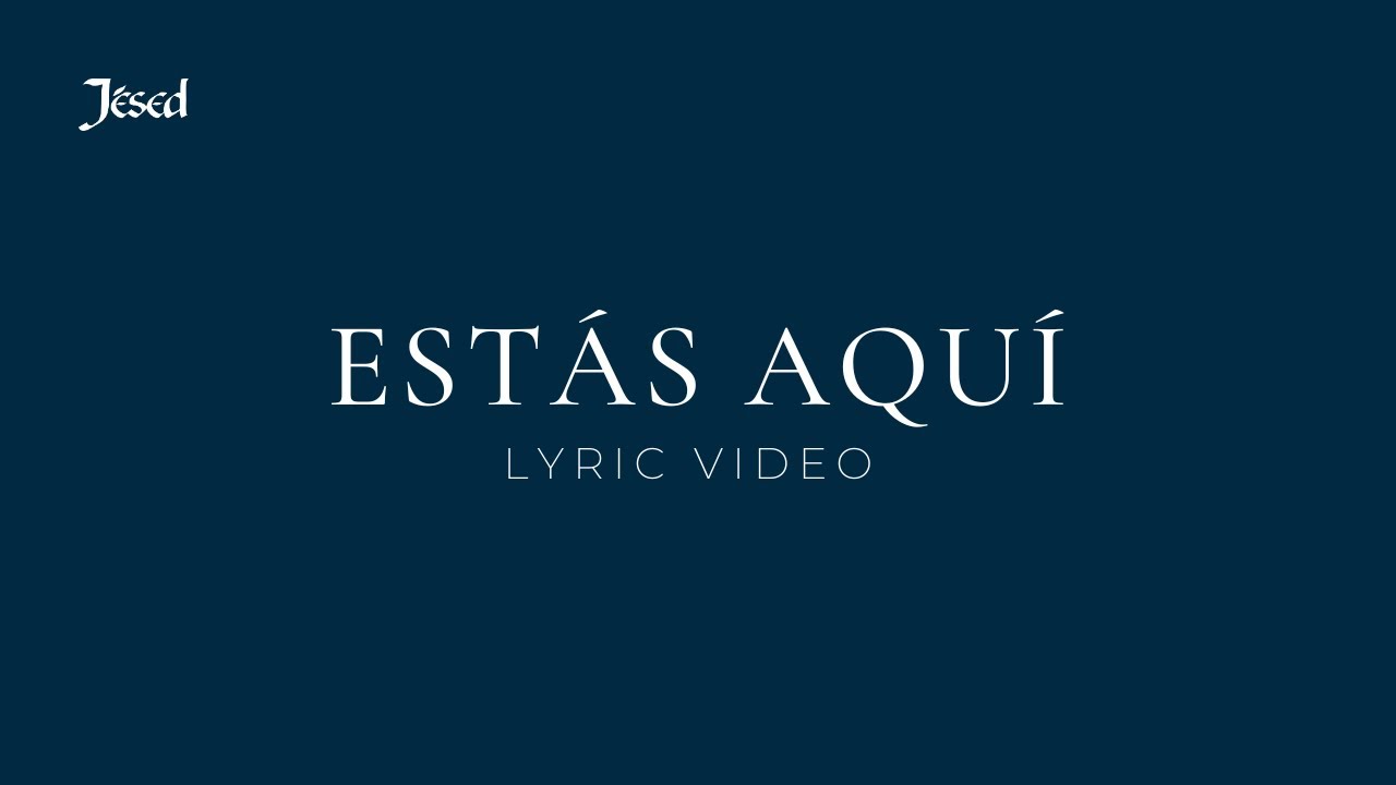 Estás Aquí - Jésed