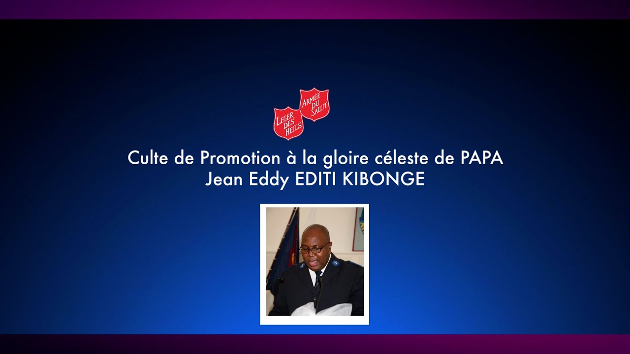 CULTE DE PROMOTION A LA GLOIRE CÉLESTE DE PAPA Jean Eddy Editi Kibonge.