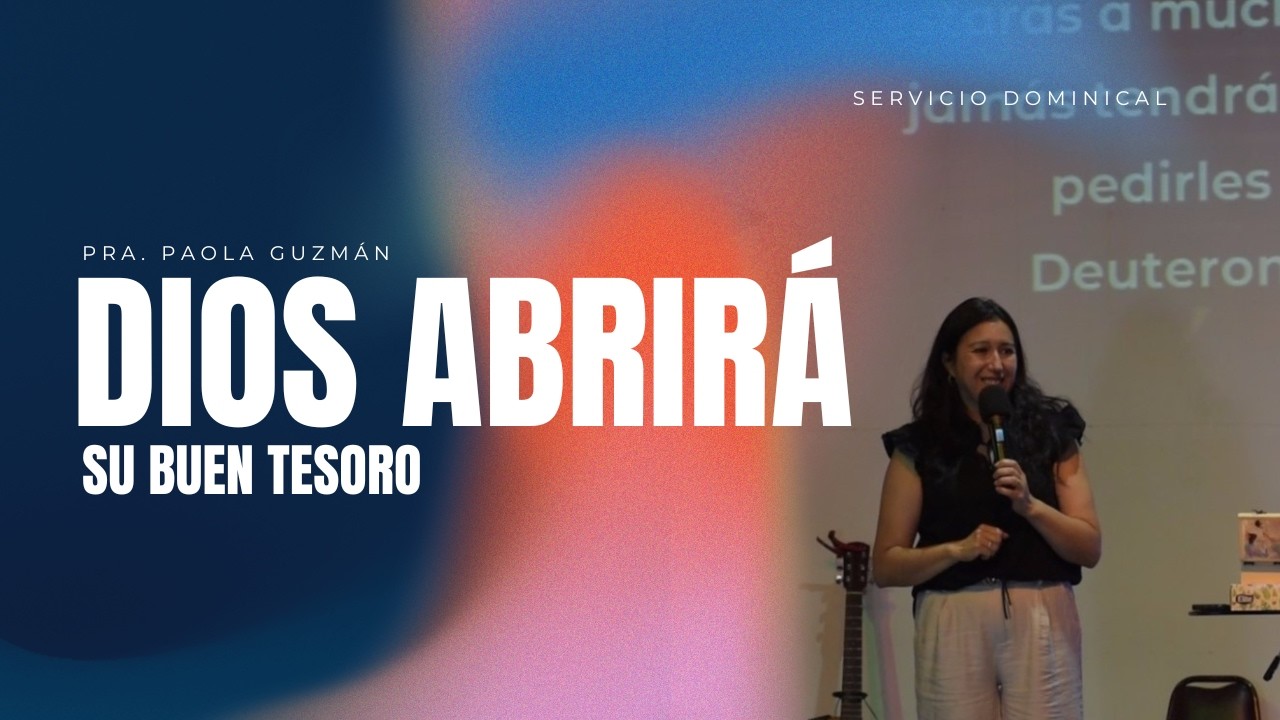 DIOS ABRIRÁ SU BUEN TESORO | Iglesia PGD | Pra. PAOLA GUZMÁN | 08-02-26