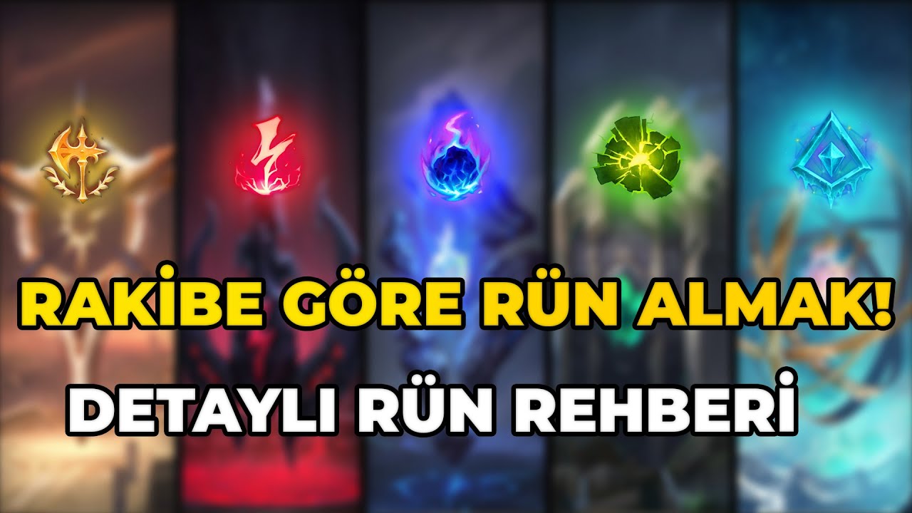 RAKİBE G&Ouml;RE R&Uuml;N NASIL ALINIR | LOL DETAYLI R&Uuml;N REHBERİ (5/7)