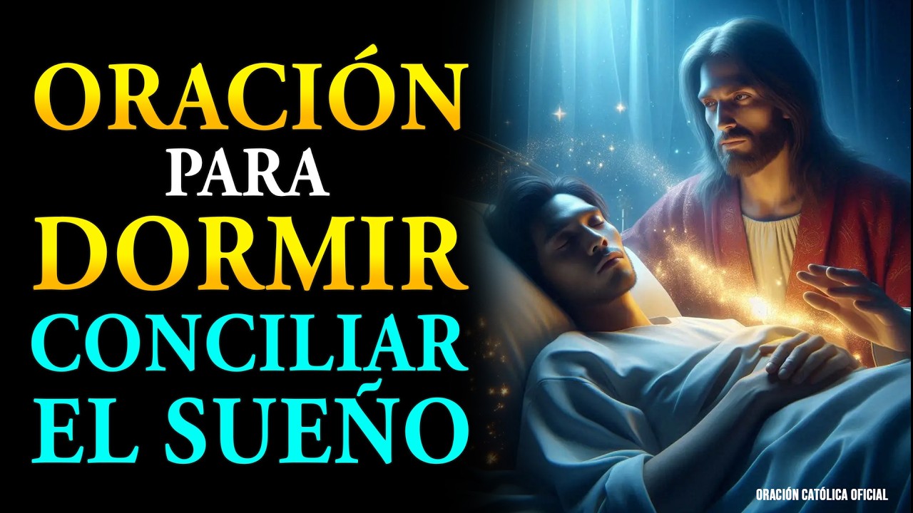 Las Oraciones más Poderosas del Mundo para Dormir Profundamente 😴 Oración de la Noche 🌜