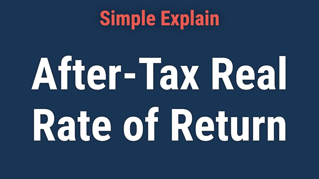 How to Calculate After-Tax Real Rate of Return