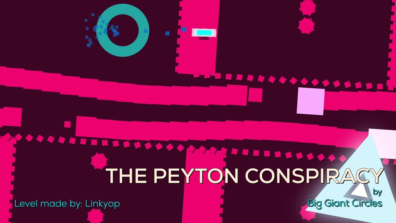 The Peyton Conspiracy | Big Giant Circles (Just Shapes & Beats level made by me)