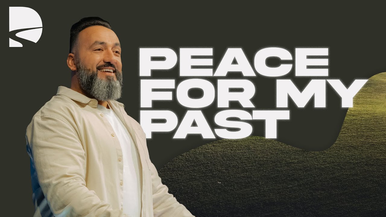 Perfect Peace | Peace For Your Past
