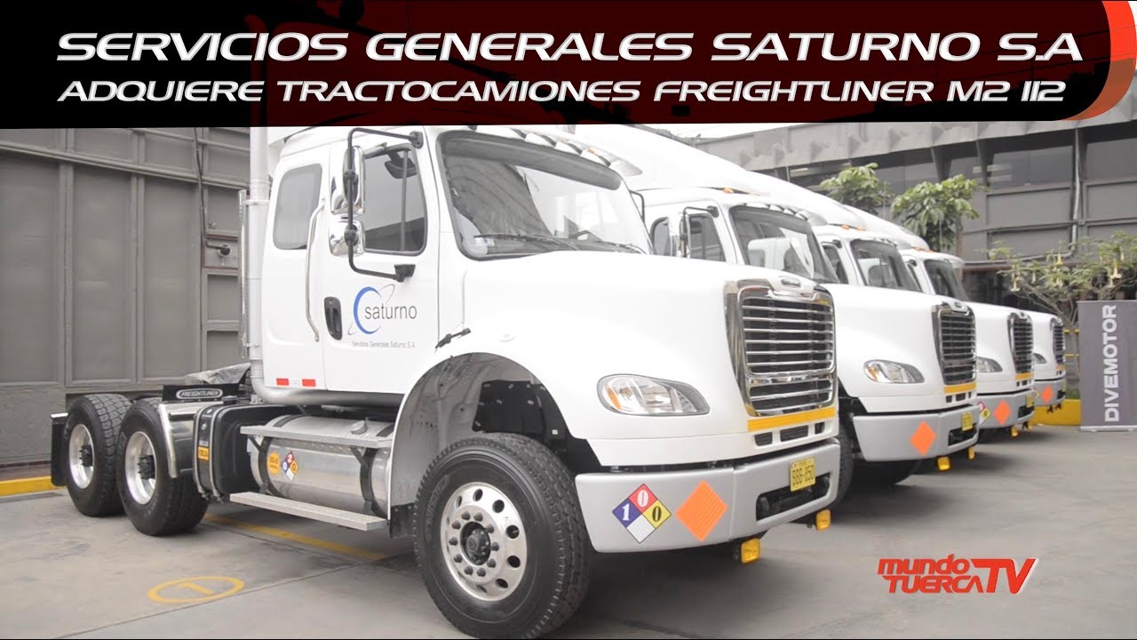 SERVICIOS GENERALES SATURNO S.A ADQUIERE TRACTOCAMIONES FREIGHTLINER M2 112