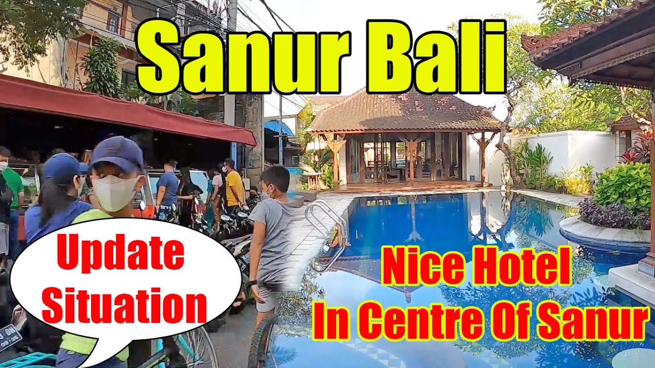 Nice Hotel In The Centre Of Sanur | Sanur Bali Update Situation