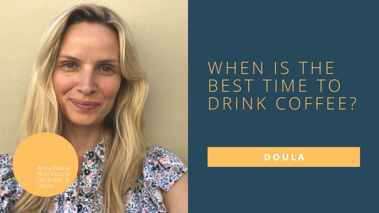 When is the best time to drink coffee?