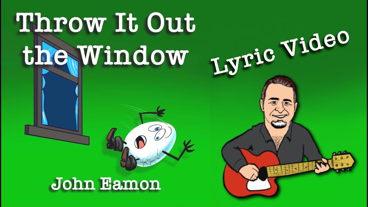 Throw It Out the Window 🎵 John Eamon 🎵 Children’s Music 🎵 Kid’s Song 🎵 Lyric Video 🎵 Sing-Along